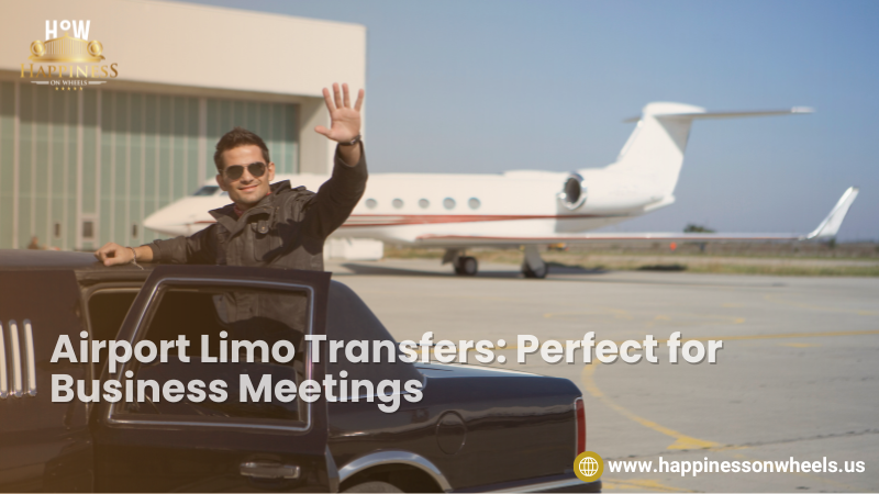Airport Limo Transfers: Perfect for Business Meetings