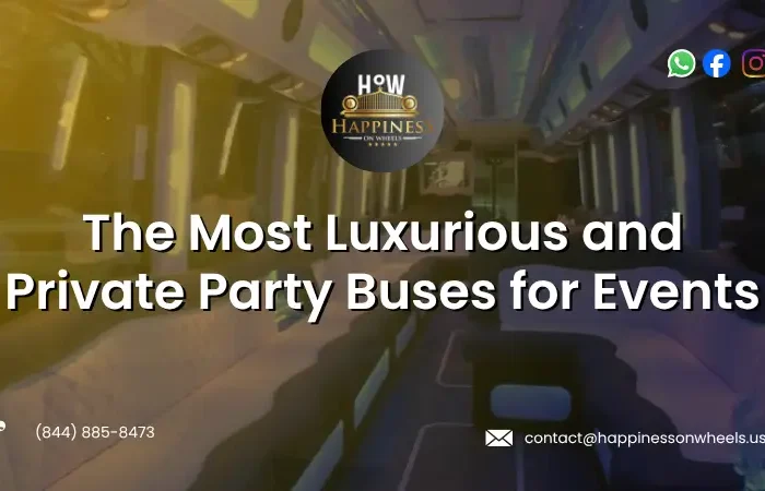 Luxurious and Private Party Buses