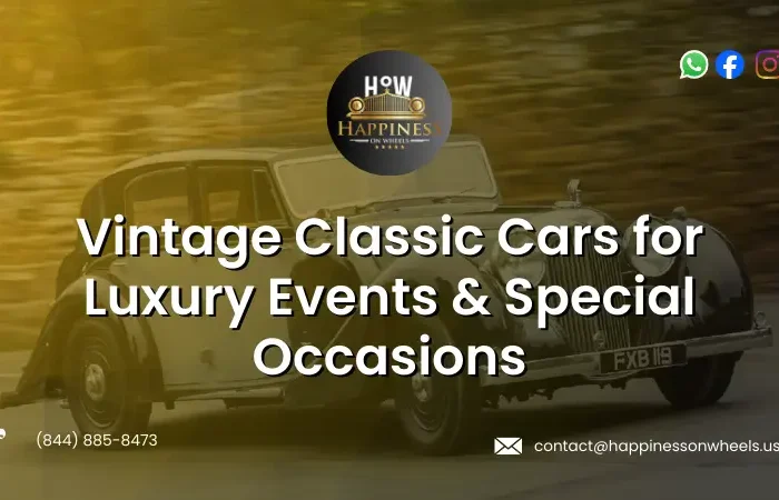 Vintage Classic Cars for Luxury Events & Special Occasions